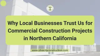 Why Local Businesses Trust Us for Commercial Construction Projects in Northern California