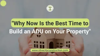 Why Now Is the Best Time to Build an ADU on Your Property