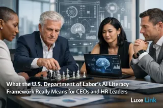 What the U.S. Department of Labor's AI Literacy Framework Really Means for CEOs and HR Leaders
