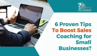 6 Proven Tips to Boost Sales Coaching for Small Businesses?