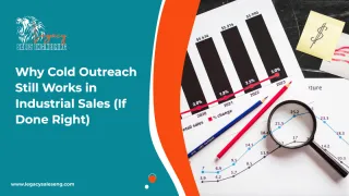 Why Cold Outreach Still Works in Industrial Sales (If Done Right)