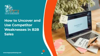 How to Uncover and Use Competitor Weaknesses in B2B Sales