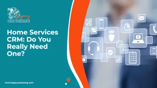 Home Services CRM: Do You Really Need One?