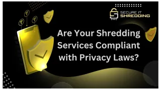 Are Your Shredding Services Compliant with Privacy Laws?