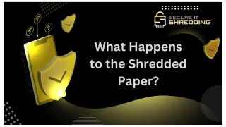 What Happens to the Shredded Paper?