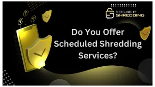 Do You Offer Scheduled Shredding Services?