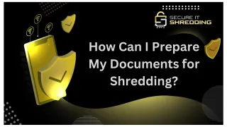 How Can I Prepare My Documents for Shredding?