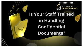Is Your Staff Trained in Handling Confidential Documents?