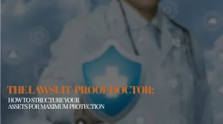 Physician Asset Protection: Structure for Maximum Security