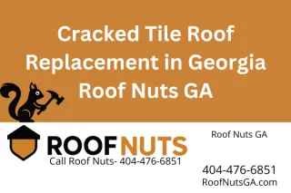 Cracked Tile Roof Replacement in Georgia | Roof Nuts GA