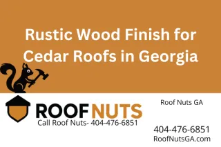 Rustic Wood Finish for Cedar Roofs in Georgia