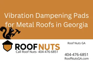 Vibration Dampening Pads for Metal Roofs in Georgia