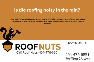 Is tile roofing noisy in the rain?
