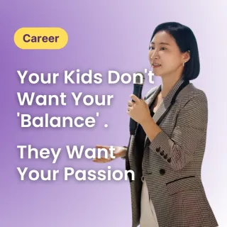 Your Kids Don't Want Your 'Balance.' They Want Your Passion