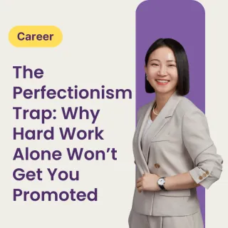 The Perfectionism Trap: Why Hard Work Alone Won’t Get You Promoted 