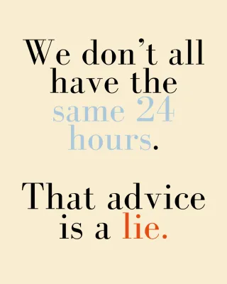 "We All Have The Same 24 Hours" is a LIE. What God Says About Your Time.
