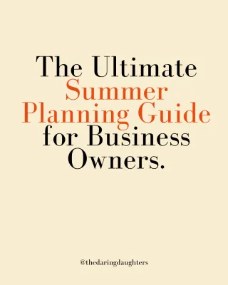 The Ultimate Summer Planning Guide for Business Owners