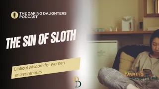 Overcoming the Sin of Sloth