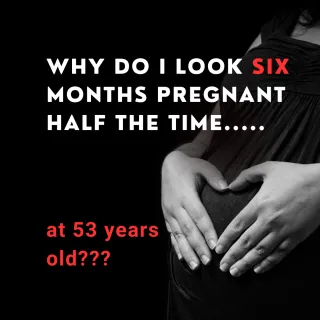 Why Do Why You Sometimes Look 6 Months Pregnant All of a Sudden: The Science Behind Hormone Decline and Extreme Menopausal Belly Bloat
