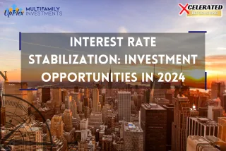 Interest Rate Stabilization: Investment Opportunities in 2024