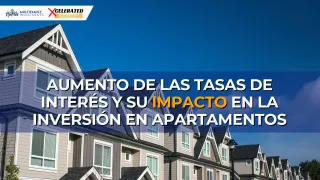 Aumento de las Tasas de Interés y su Impacto en la Inversión en Apartamentos