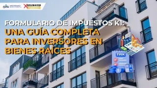 Formulario de Impuestos K1: Una Guía Completa para Inversores en Bienes Raíces