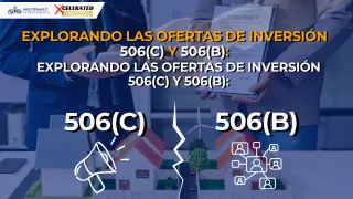 Explorando las Ofertas de Inversión 506(c) y 506(b): Descubriendo el Camino hacia las Inversiones Privadas