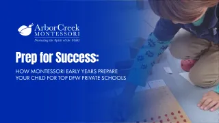 Prep for Success: How Montessori Early Years Prepare Your Child for Top DFW Private Schools