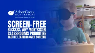 Screen-Free Success: Why Montessori Classrooms in Farmers Branch Prioritize Tactile Learning Over Digital Screens