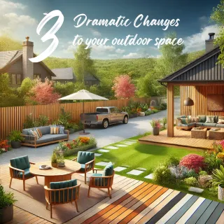 Transforming Your Outdoor Space: 3 Dramatic Changes to Consider This Coming Year