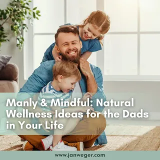 A Natural Care Guide for Dads: Essential Oils and Everyday Wellness
