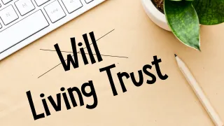 Living Trust vs. Will: Which Is Right for Your Family?