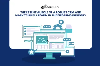 The Essential Role of a Robust CRM and Marketing Platform in the Firearms Industry
