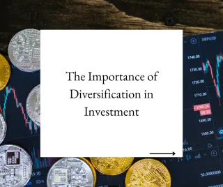 The Importance of Diversification in Investment