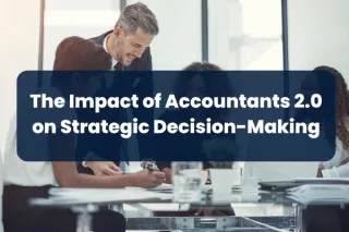 The Impact of Accountants 2.0 on Strategic Decision-Making