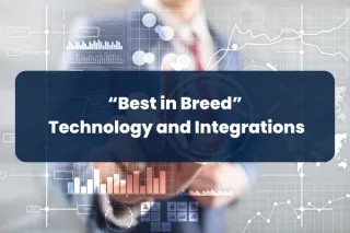 Step 1. “Best in Breed” Technology and Integrations