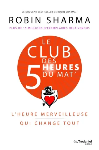 Le club des 5 heures du mat - Robin Sharma
