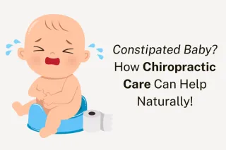Constipated Baby? Discover The Holistic Power of Chiropractic Care