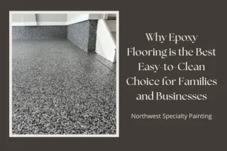 Why Epoxy Flooring is the Best Easy-to-Clean Choice for Families and Businesses