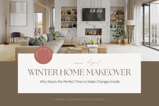 Winter Home Makeover: Why Now's the Perfect Time to Make Changes Inside