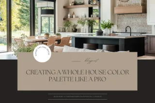 Creating a Whole House Color Palette Like a Pro
