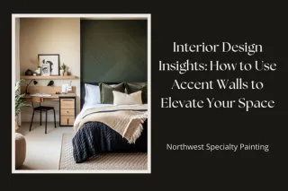 Interior Design Insights: How to Use Accent Walls to Elevate Your Space