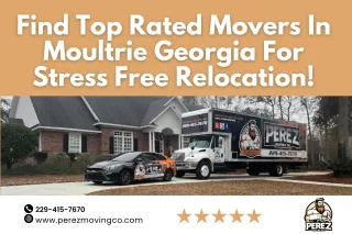 Find Top-Rated Movers in Moultrie, Georgia for a Stress-Free Relocation