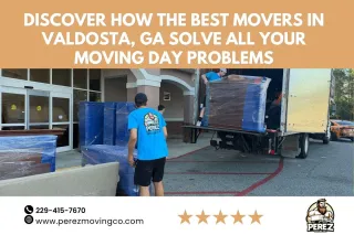 Discover How the Best Movers in Valdosta, GA Solve All Your Moving Day Problems