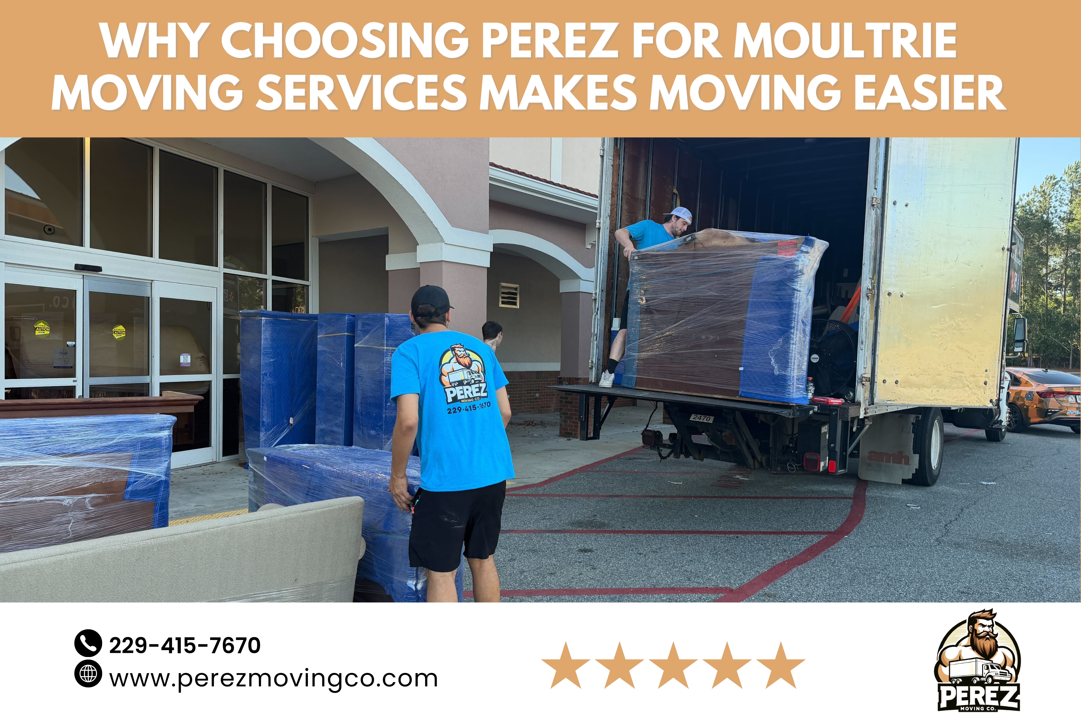 Why Choosing Perez for Moultrie Moving Services Makes Moving Easier