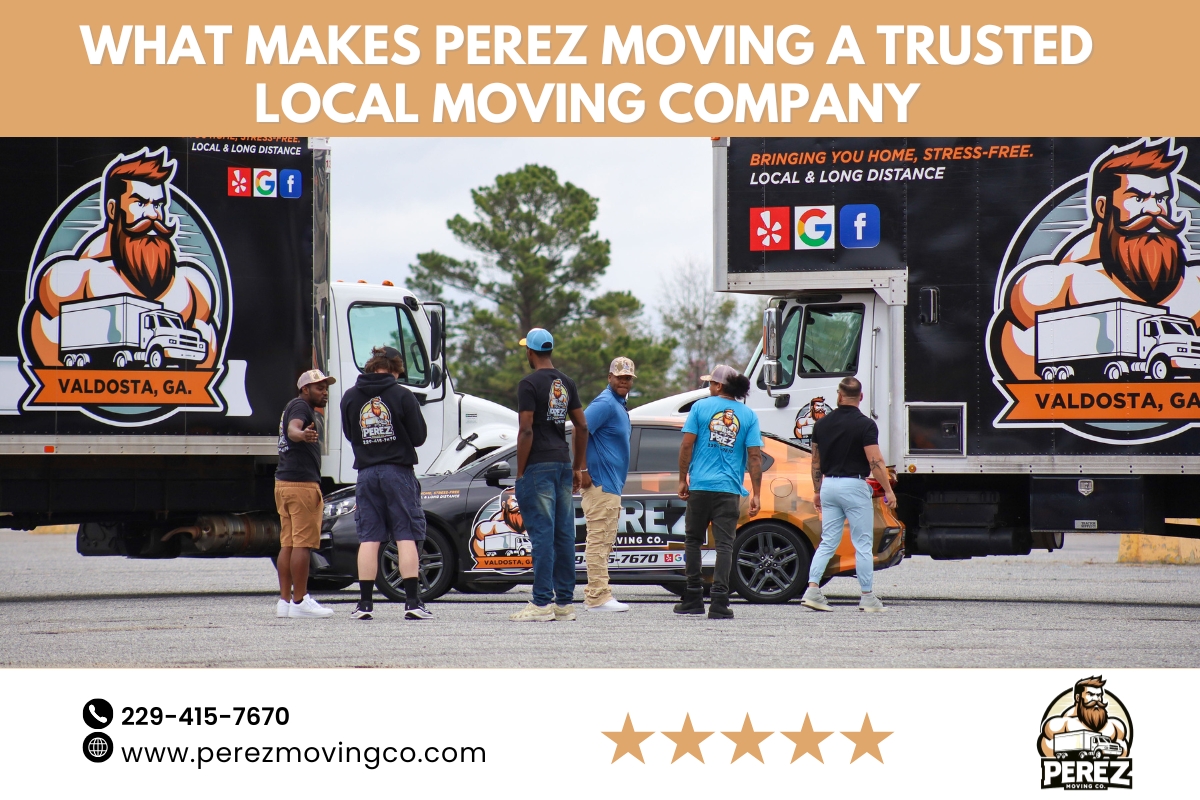 What Makes Perez Moving a Trusted Local Moving Company
