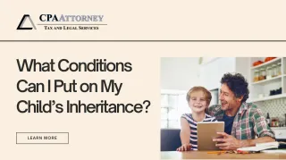 Understanding Conditional Gifts: How to Set Conditions on Your Child’s Inheritance