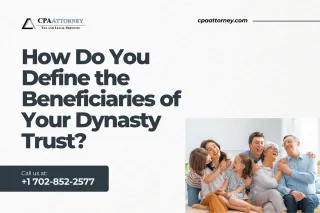 Defining Beneficiaries in Your Dynasty Trust: A Comprehensive Guide