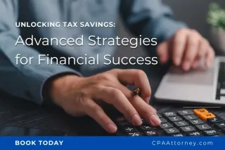 Unlocking Tax Savings: Advanced Strategies for Financial Success