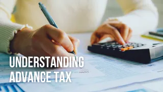 Advance Tax Explained: A Complete Guide for Individuals